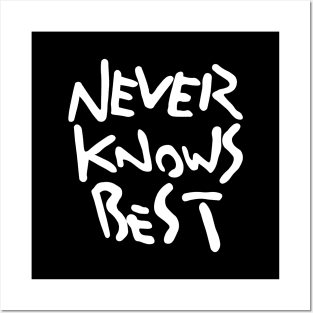 Never Knows Best Posters and Art